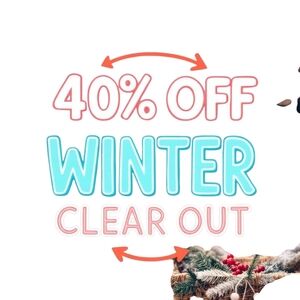 Winter Clear Out 2/28/26-3/6/26 40% Off